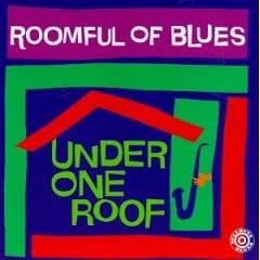 Roomful Of Blues : Under One Roof